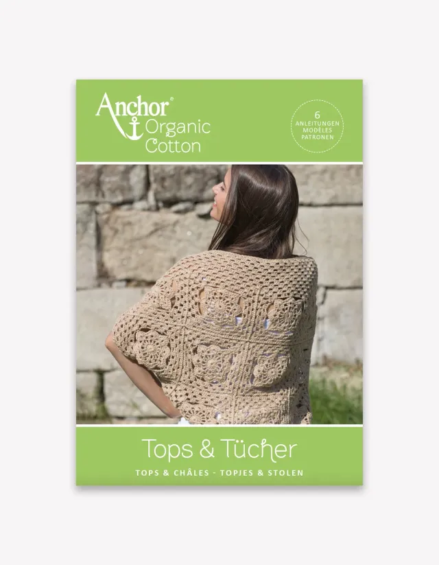 Anchor Organic Cotton Tops & Tücher Anleitungsheft